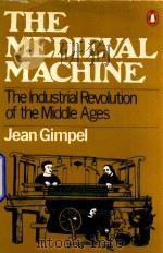 The medieval machine   1977  PDF电子版封面  140045147  Jean Gimpel 
