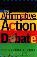 affirmative action debate   1996  PDF电子版封面  020147963X  George E.Curry 