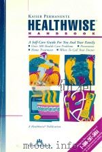 Kaiser permanente healthwise handbook   1994  PDF电子版封面  1877930458   