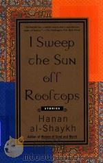 I sweep the sun off rooftops   1998  PDF电子版封面  385491271  Hanan Shaykh 