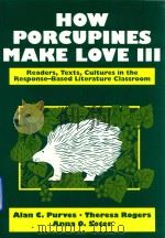 How porcupines mare love III   1995  PDF电子版封面  801312604  Alan C.Purves 