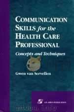 Communication skills for the health care professional   1997  PDF电子版封面  834207664  Gwen Marram 