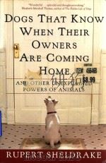 DOGS THAT KNOW WHEN THEIR OWNERS ARE COMING HOME   1999  PDF电子版封面  609805339   
