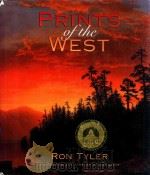 Prints of the West   1994  PDF电子版封面  1555911749  Ronnie C.Tyler 