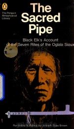 The Sacred Pipe   1953  PDF电子版封面  140033467  Black Elk 
