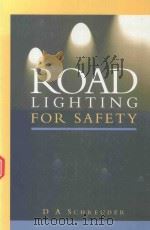 ROAD LIGHTING FOR SAFETY   1998  PDF电子版封面  9780727726161  DR IR D.A.SCHREUDER 