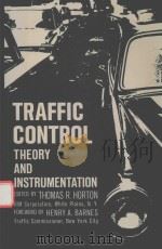 TRAFFIC CONTROL THEORY AND INSTRUMENTATION   1965  PDF电子版封面  9781468417241  THOMAS R.HORTON 