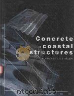 CONCRETE IN COASTAL STRUCTURES   1998  PDF电子版封面  9780727726102   