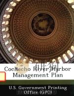 COCHECHO RIVER HARBOR MANAGEMENT PLAN JUNE 1990   1990  PDF电子版封面  9781289170400   