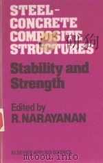STEEL-CONCRETE COMPOSITE STRUCTURES STABILITY AND STRENGTH（1988 PDF版）
