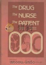 THE DRUG THE NURSE THE PATIENT SIXTH EDITION   1978  PDF电子版封面  0721635490  MARY W.FALCONER 