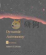 DYNAMIC ASTRONOMY 5TH EDITION   1989  PDF电子版封面  0132212196  ROBERT T.DIXON 