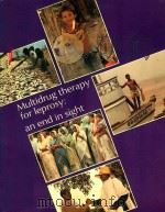 MULTIDRUG THERAPY FOR LEPROSY AN END IN SIGHT   1988  PDF电子版封面     