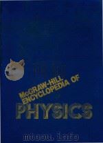 MCGRAW-HILL ENCYCLOPEDIA OF PHYSICS   1983  PDF电子版封面  0070452539  SYBIL P.PARKER 