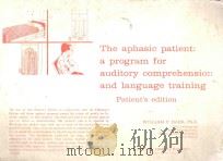 THE APHASIC PATIENT A PROGRAM FOR AUDITORY COMPREHENSION AND LANGUAGE TRAINING（1976 PDF版）