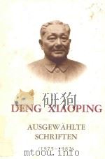 DENG XIAO PING AUSGEWAHLTE SCHRIFTEN   1985  PDF电子版封面    DENG XIAO PING 