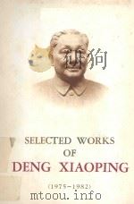 SELECTED WORKS OF DENG XIAO PING   1984  PDF电子版封面  0835113051  DENG XIAO PING 