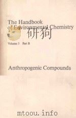 THE HANDBOOK OF ENVIRONMENTAL CHEMISTRY VOLUME 3 PART B ANTHROPOGENIC COMPOUNDS（1982 PDF版）