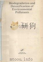 BIODEGRADATION AND DETOXIFICATION OF ENVIRONMENTAL POLLUTANTS（1982 PDF版）