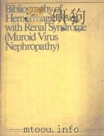 BIBLIOGRAPHY OF HEMORRHAGIC FEVER WITH RENAL SYNDROME（1983 PDF版）