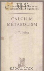 CALCIUM METABOLISM   1957  PDF电子版封面    J.T.IRVING 