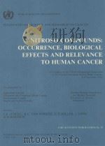 N-NITROSO COMPOUNDS OCCURRENCE BIOLOGICAL EFFECTS AND RELEVANCE TO HUMAN CANCER   1984  PDF电子版封面  0197230555  I.K.O'NEILL 