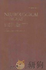 NEUROLOGICAL SURGERY A COMPREHENSIVE REFERENCE GUIDE TO THE DIAGNOSIS AND MANAGEMENT OF NEUROSURGICA（1973 PDF版）