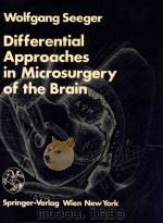 DIFFERENTIAL APPROACHES IN MICROSURGERY OF THE BRAIN（1985 PDF版）