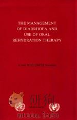 THE MANAGEMENT OF DIARRHOEA AND USE OF ORAL REHTDRATION THERAPY   1983  PDF电子版封面     