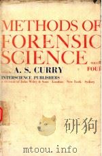 METHODS OF FORENSIC SCIENCE VOLUME IV   1965  PDF电子版封面    A.S.CURRY 