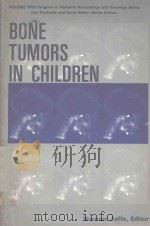 BONE TUMORS IN CHILDREN   1979  PDF电子版封面  0884161420  NORMAN JAFFE 