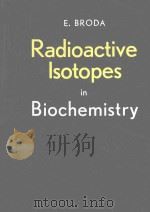 RADIOACTIVE ISOTOPES IN BIOCHEMISTRY（1960 PDF版）