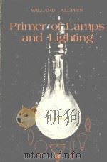 PRIMER OF LAMPS AND LIGHTING THIRD EDITION   1973  PDF电子版封面  0201001705  WILLARD ALLPHIN 
