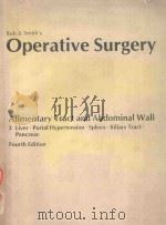 OPERATIVE SURGERY ALIMENTARY TRACT AND ABDOMINAL WALL FOURTH EDITION   1983  PDF电子版封面  0407006540  HUGH DUDLEY 