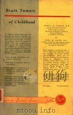 BRAIN TUMORS OF CHILDHOOD   1952  PDF电子版封面    HENRY M.CUNEO AND CARL W.RAND 