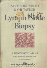 LYMPH NODE BIOPSY   1981  PDF电子版封面  0905203992  A.H.T.ROBB SMITH AND C.R.TAYLO 