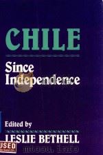 Chile Since Independence   1993  PDF电子版封面  521433754  Bethell Leslie 