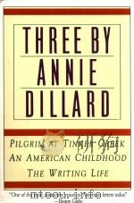 Three by Annie Dillard   1990  PDF电子版封面  60920645  Annie Dillard 