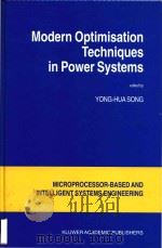 Modern optimisation techniques in power systems   1999  PDF电子版封面  792356977  Yong-Hua Song 