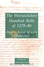 The Warwickshire Hundred Rolls Of 1279-80 Stoneleigh And Kineton Hunfreds   1992  PDF电子版封面  0197261221  Trevor John 