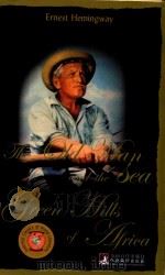 THE OLD MAN AHD THE SEA GREEN HILLS OF AFRLCA   1999  PDF电子版封面  7511713056   