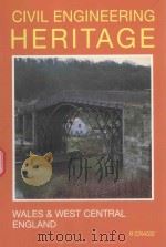 CIVIL ENGINEERING HERITAGE WALES AND WEST CENTRAL ENGLAND   1997  PDF电子版封面  9780727725769  ROGER CRAGG 