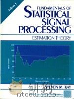 FUNDAMENTALS  OF  STATISTICAL  SIGNAL  PROCESSING  ESTIMATION  THEORY   1993  PDF电子版封面  0133457117  STEVEN  M.KEY 
