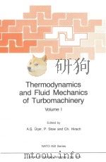 THERMODYNAMICS AND FLUID MECHANICS OF TURBOMACHINERY VOLUME I   1985  PDF电子版封面  9789401087803  A.S.UCER 