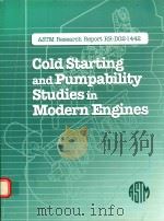ASTM RESEARCH REPORT RR-D02-1442 COLD STARTING AND PUMPABILITY STUDIES IN MODERN ENGINES NOVEMBER 19   1998  PDF电子版封面  0803120818   