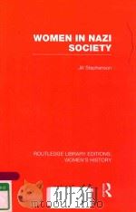 WOMEN IN NAZI SOCIETY VOLUME 35   1975  PDF电子版封面  9781138008120  JILL STEPHENSON 