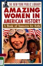 THE NEW YORK PUBLIC LIBRARY AMAZING WOMEN IN AMERICAN HISTORY: A BOOK OF ANSWERS FOR KIDS（1998 PDF版）