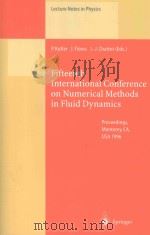 FIFTEENTH INTERNATIONAL CONFERENCE ON NUMERICAL METHODS IN FLUID DYNAMICS   1997  PDF电子版封面  9783662141151  PAUL KUTLER 