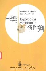 TOPOLOGICAL METHODS IN HYDRODYNAMICS   1998  PDF电子版封面  9781475771534  VLADIMIR I.ARNOLD 