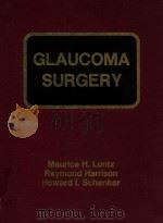 GLAUCOMA SURGERY   1984  PDF电子版封面  0683052454   